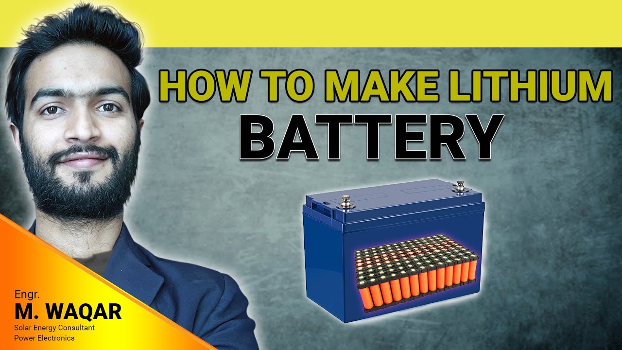 How To Make A Lithium Ion Battery How to Make Lithium ion Batteries? |DIY - YouTube