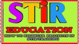 How to register projects in Stir training module -3|STiR TRAINING ONLINE COURSE|Banu info tech