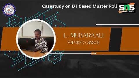 Mubaraali.L | Case study on DT Based Muster Roll | SNS Institutions