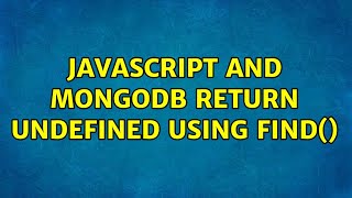 JavaScript and MongoDB return undefined using Find()
