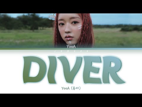 YooA (유아) - Diver [Color Coded Lyrics/Han/Rom/Eng/가사]