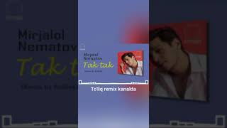 Mirjalol Nematov - Tak Tak (remix) #2024 #trendmusik #trendremix