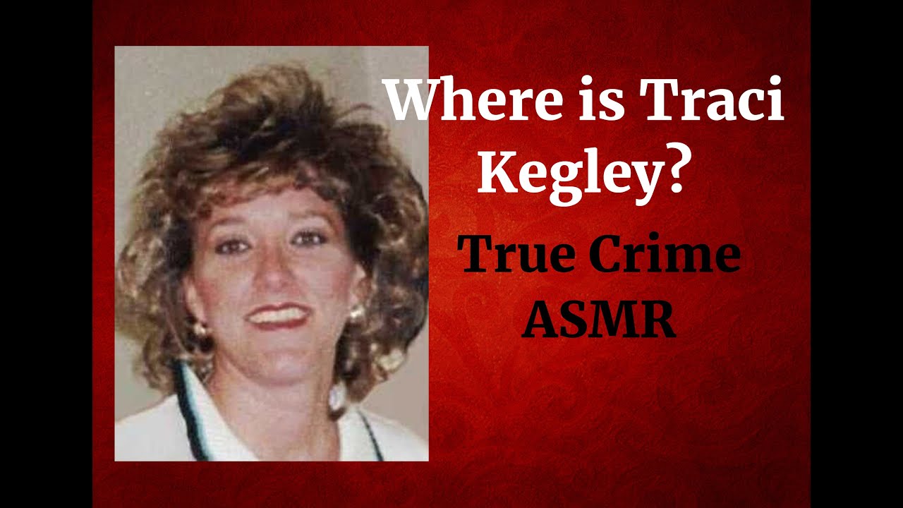 True Crime ASMR| Where is Traci Kegley?| Whispered