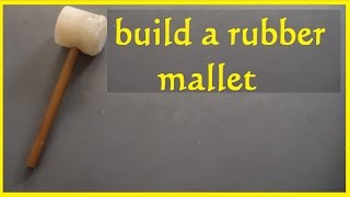 How to make a Mallet from Hot-Glue - Build your own rubber mallet - сделать резиновый молоток