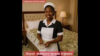 GINIMBI'S MAID!!! NDINOSHANDA SA MAID HUYAI MUNZWE NYAYA YANGU!