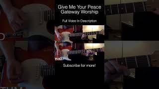 Give Me Your Peace by Gateway Worship! #shorts #cover #worship #tutorial #guitar