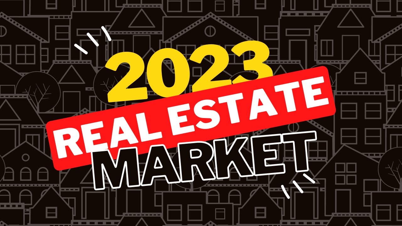 2023 Real Estate Market Outlook (And What That Means For You) - YouTube