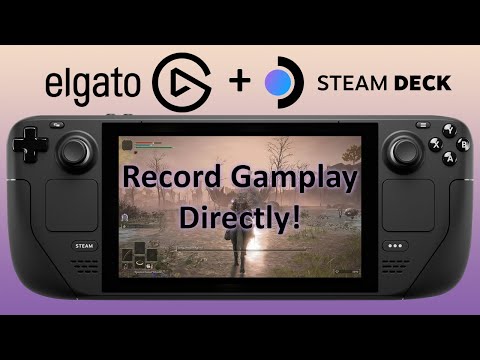 Record Steam Deck Gameplay - Elgato Capture Card