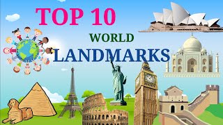 Top 10 most famous Landmarks in the World for Children | Educational video for Kids | Kids Explorer