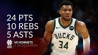 Giannis Antetokounmpo 24 pts 10 rebs 5 asts vs Hornets 23\/24 season