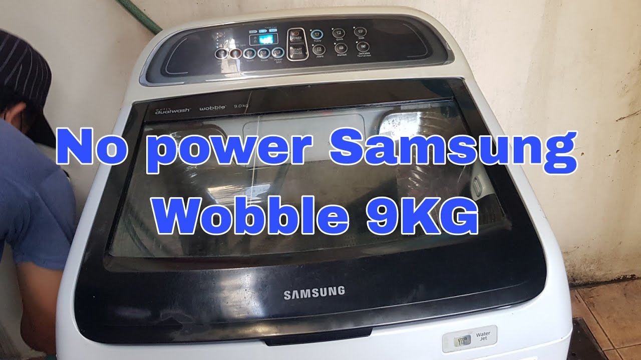 No Power Samsung wobble 9kg