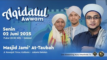 🔴 LIVE | Aqidatul Awwam | Masjid Jami At Taubah Rawajati Timur Kalibata Jaksel | Senin , 2 Juni 2025