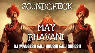 TANHAJI-MAAY BHAVANI( HIGH GAIN SOUNDCHECK) DJ MANGESH & DJ HRUSHI & DJ SURESHI