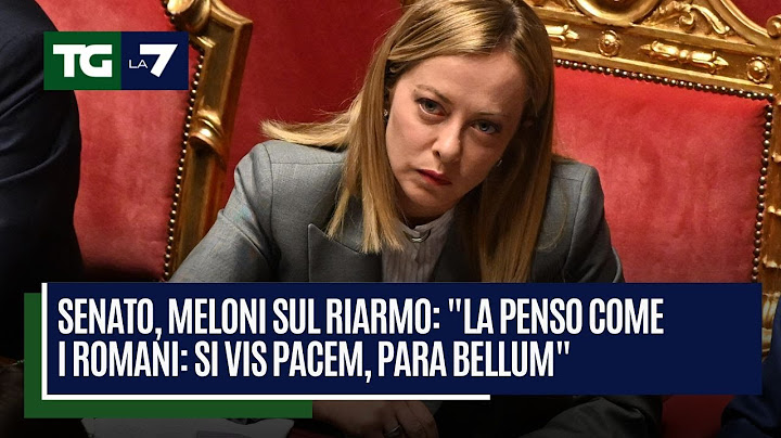 Senato, Meloni sul riarmo: "La penso come i romani: si vis pacem, para bellum"