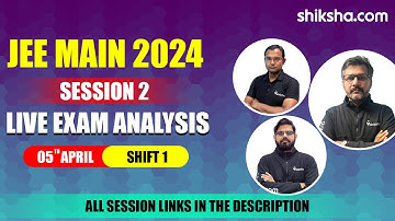 JEE Main 2024 Session 2 April 5 Shift 1 Question Paper Analysis, Difficulty Level & Solutions