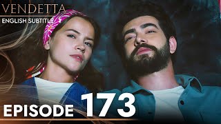 Vendetta - Episode 173 English Subtitled | Kan Cicekleri