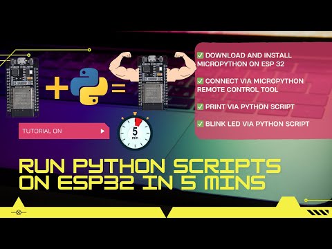 Run Python On ESP 32 in 2025 | 5 Min Tutorial | With Example | Micropython on ESP32 |🚀EASY SOLUTION🚀