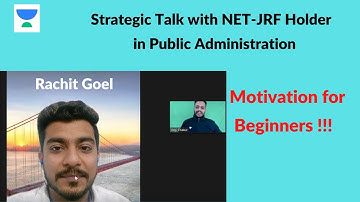 Strategic Talk with NET/JRF Holder Rachit Goel/ Public Administration 2021