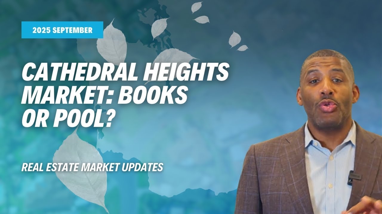 Will Buyers Branch Out in the Real Estate Market in Cathedral Heights This September 2025?