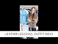 Leather Leggings: Outfit Ideas, What to Know and More!