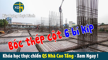 Bóc tách khối lượng thép cột vách sẽ không bao giờ sai với 6 bí kíp ngày