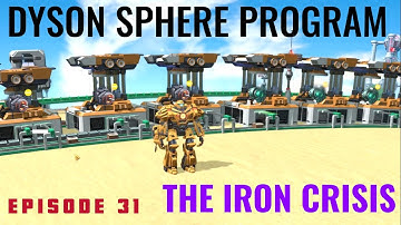 Dyson Sphere Program Alpha Serpentis - Pt. 31 - The Iron Crisis