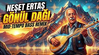 Neşet Ertaş - Gönül Dağı (Remix) Anatello Collective