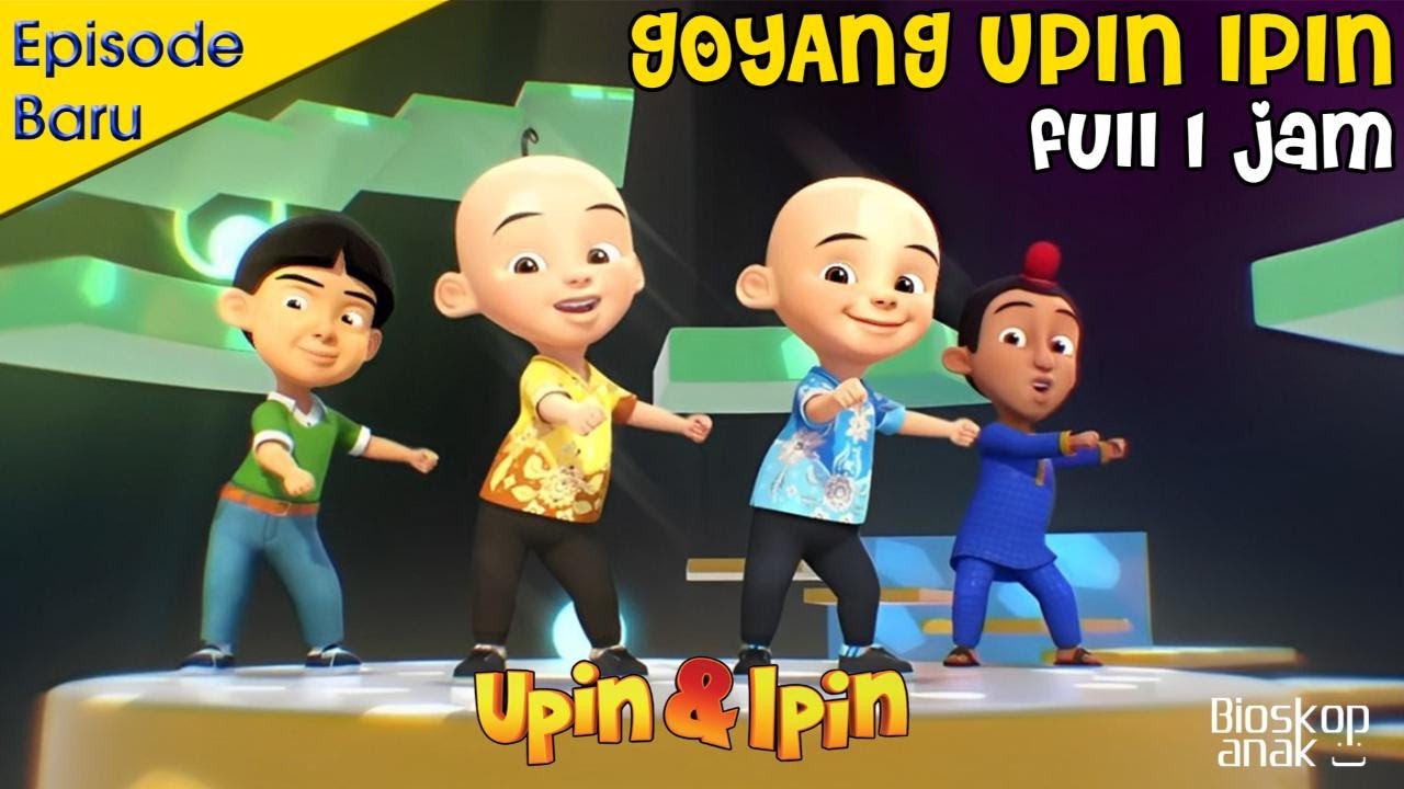 GOYANG UPIN IPIN FULL 1 JAM