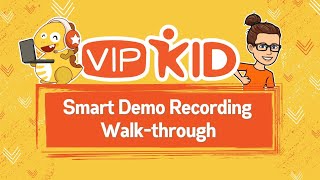 VIPKID Smart Demo Recording Walkthrough