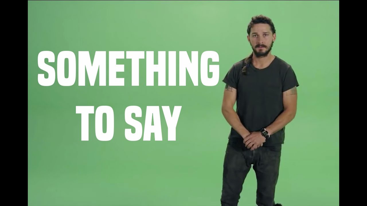 Shia Has Something To Say YouTube