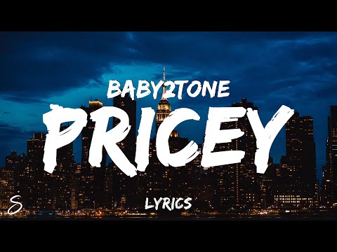 Watch Baby2Tone - PRICEY (Lyrics) on YouTube Watch Baby2Tone - PRICEY (Lyrics) on YouTube