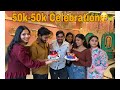 50k-50k celebration🥳@Robin_Singh09 #comedy #funny #celebration #love