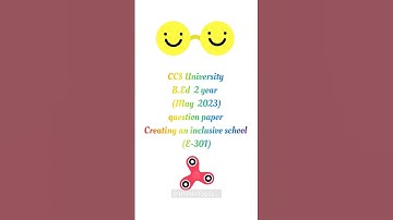 CCS University B.Ed 2year exam paper may 2023 E-301 Creating an inclusive school #shorts#meerut📋✍🏻