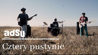 Video thumbnail of "ADSU- Cztery pustynie (OFFICIAL VIDEO)"