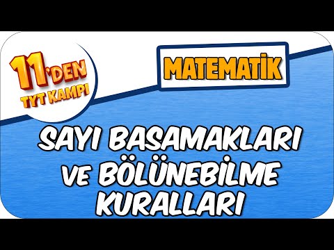 Sayı Basamakları ve Bölünebilme Kuralları  | 11'den TYT KAMPI #2023