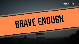 Brave Enough (Lyrics) | A powerful anthem for standing up for yourself