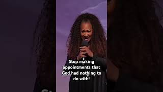 Stop making appointments that God had nothing to do with!