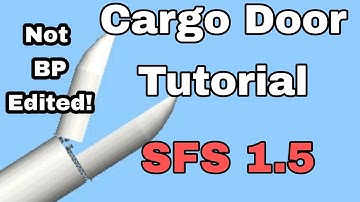Cargo Door Tutorial || SFS 1.5 || SFS 1.5.1.3