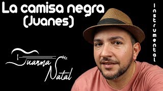 Video thumbnail of "La camisa negra (Juanes) INSTRUMENTAL - Juanma Natal - Guitar - Cover - Lyrics"