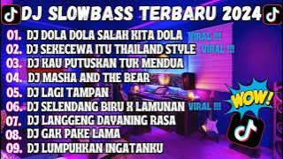 DJ SLOWBASS TERBARU 2024    DJ DOLA DOLA SALAH KITA DOLA 🎵 DJ SEKECEWA ITU 🎵 FULL ALBUM KANE❗❗❗