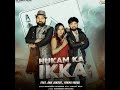 Hukam Ka Ikka (feat. Anil Jakher) Mp3 Song