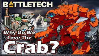 Why Do We Love the Crab?  #BattleTech Mech Lore \& History