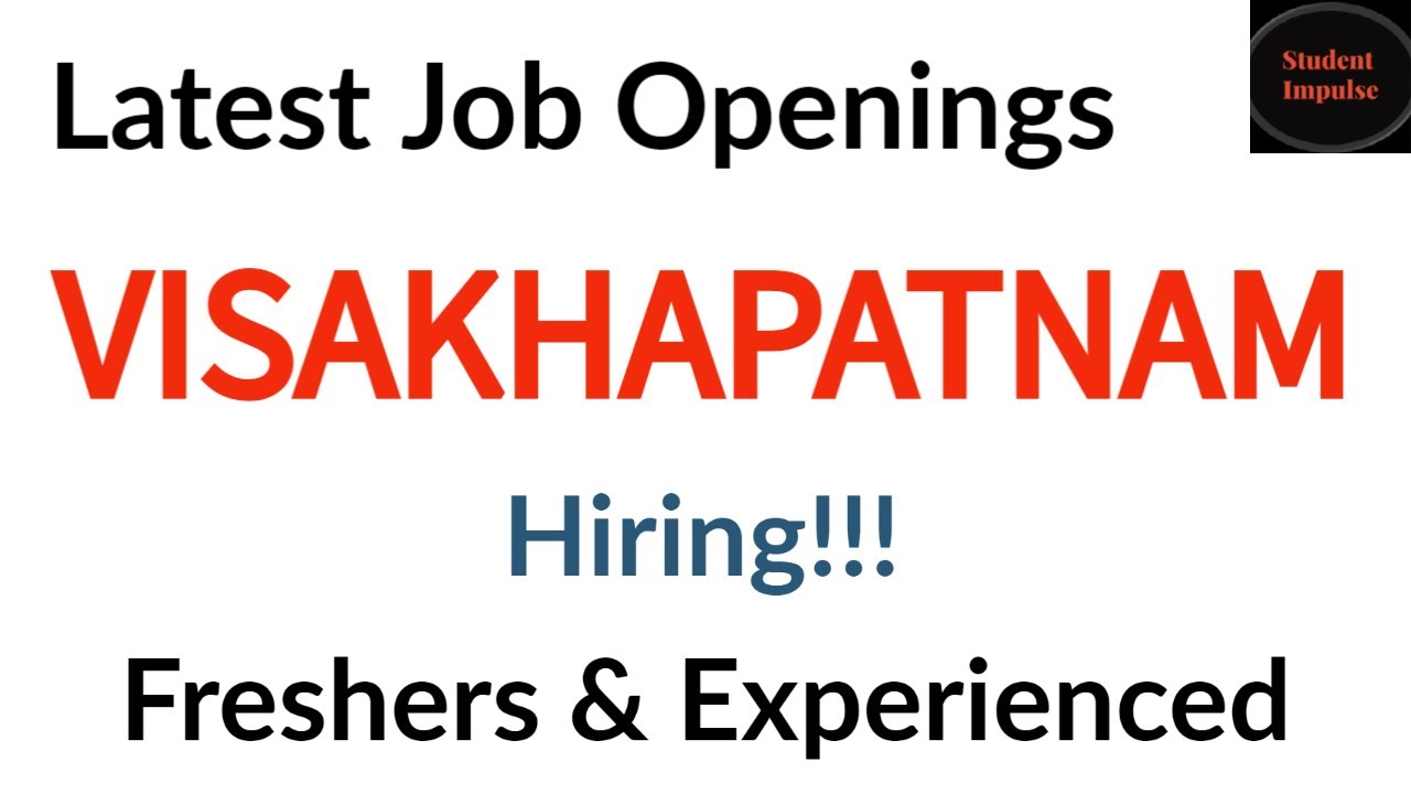 Visakhapatnam Jobs Visakhapatnam Job Vacancy Jobs in Visakhapatnam Visakhapatnam May