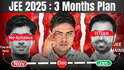 JEE 2025 : 3 months Strategy | Last chance | Snehit Mishra