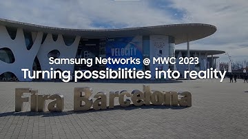 Samsung Networks @ MWC 2023 - Turning possibilities into reality
