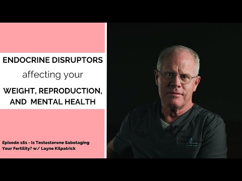 161 - Is Testosterone Sabotaging Your Fertility? w/ Layne Kilpatrick
