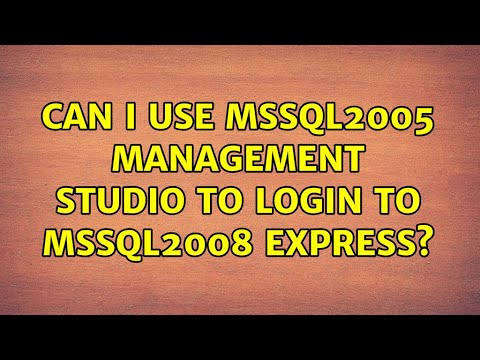Can I use MSSQL2005 Management Studio to login to MSSQL2008 Express? (2 Solutions!!)