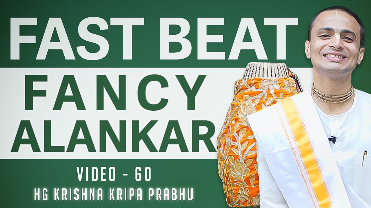 Lesson 60: FANCY ALANKAR for Fast Beat Kirtans | Learn Mridanga Easily with Krishna Kripa Dasa