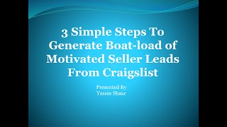 [CCC] 3 Simple Steps To Generate Boat load of Motivated Seller Leads From Craigslist