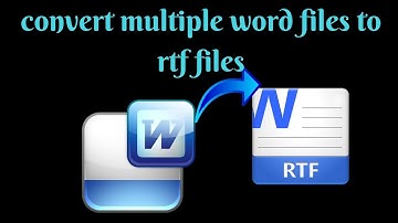 How to convert multiple word files to rtf files?
